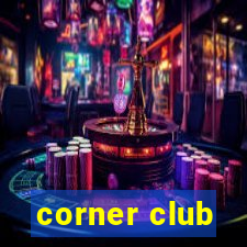 corner club